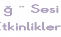 ‘’ ğ ‘’ Sesi Kelime – Cümle Yazma Etkinliği
